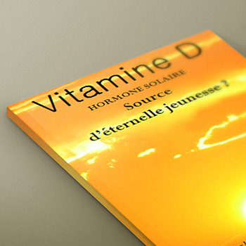Livre broché - Vitamine D hormone solaire, source d'éternelle jeunesse 